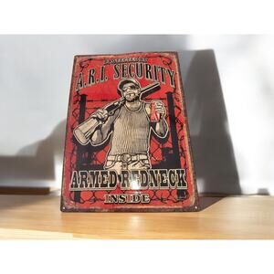 Redneck Sign Man Cave Metal Plaque A.R.I. Security Armed Protection